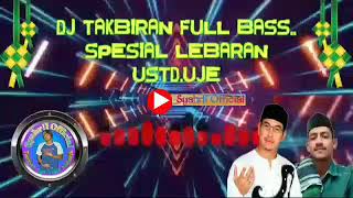 Download lagu spezial lebaran Takbiran dj 2021 full bass UJE... mp3