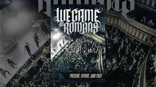 We Came as Romans: Present, Future, And Past