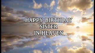 Happy Birthday Wishes for Sister in Heaven