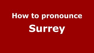 How to pronounce Surrey