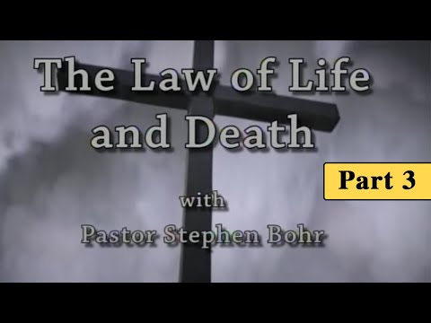 3. The Immensity of God -  Pastor Stephen Bohr - The Law of Life and Death