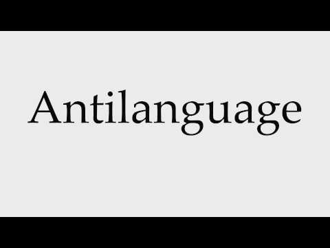 How to Pronounce Antilanguage