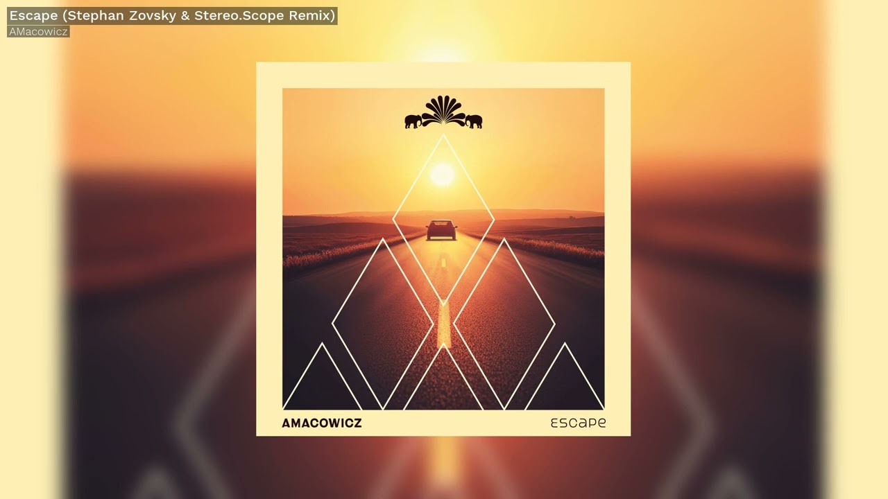 2  AMacowicz   Escape Stephan Zovsky & Stereo Scope Remix   3000 Grad Special 060