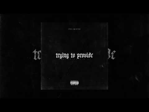 Primere - Trying to Provide ft. KID VI (Official Lyric Video)