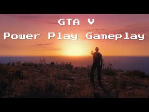 GTA V Power Play Gameplay