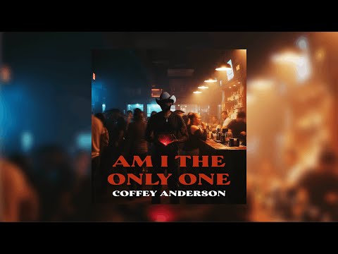 Coffey Anderson - Am I The Only One (Lyric Video) | Emotional Sad Songs 2026