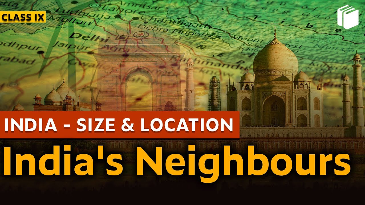 India's Neighbours | India Size and Location | Chapter 1 - Geography | Class 9 | PuStack