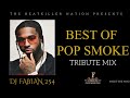 BEST OF POP SMOKE TRIBUTE MIX POP SMOKE GREATEST DRILL HITS MEET THE WOO MIXTAPE DJ FABIAN 254