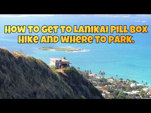 How to get to Lanikai Pill Box Hike and where to park