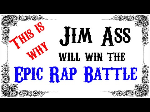 This is why Jim Ass will win the EPIC RAP BATTLE [S01E09] [This is why]