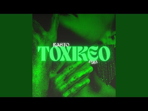 TOXIKEO (feat. PAU)