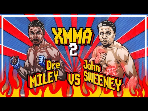 XMMA 2 - DRE MILEY vs JOHN SWEENEY | PRELIM