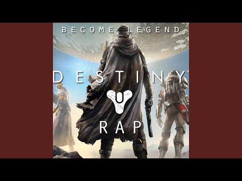 Become Legend (Destiny Rap)