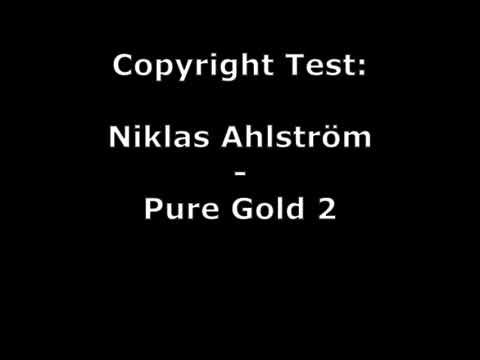 Niklas Ahlström - Pure Gold 2 Copyright Test