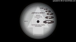 JUSTICE & MERCY - SOOTH MY SOUL (REMIX)