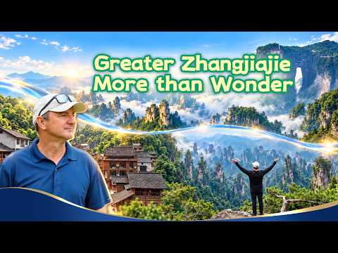 Greater Zhangjiajie more than wonder
