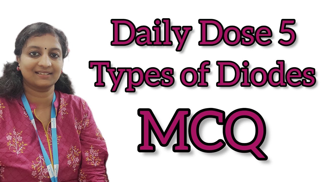 Demonstrator in ECE ,Types of diodes  MCQ