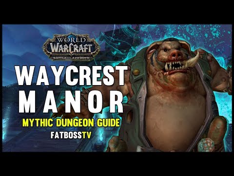 Waycrest Manor Mythic Dungeon Guide - FATBOSS