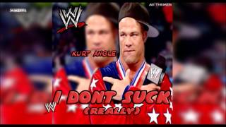 WWE: &quot;I Don&#39;t Suck&quot; [Really] (Kurt Angle) Theme Song + AE (Arena Effect)