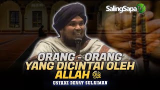 Download lagu Ustadz Derry Sulaiman - Orang-Orang Yang Dicintai Oleh Allah SWT mp3
