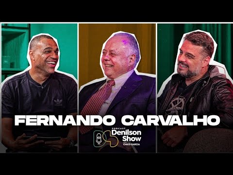 FERNANDO CARVALHO | Podcast Denílson Show #177