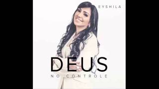 Eyshila - Deus no Controle