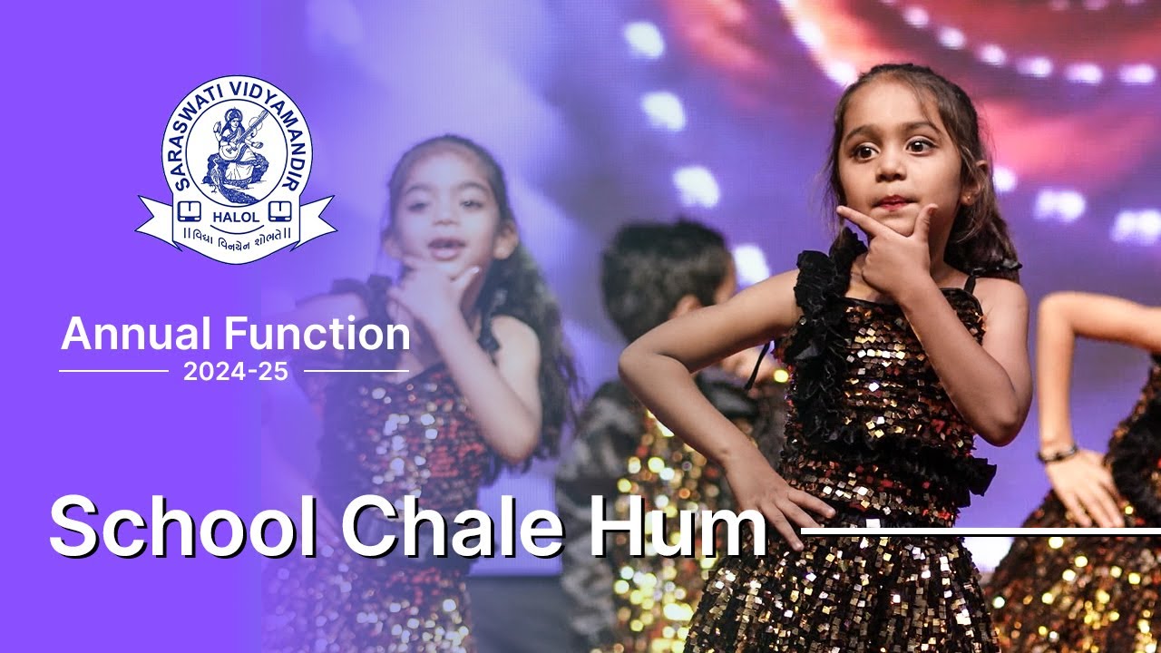 SCHOOL CHALE HUM | Cute Kids Dance Performance | Saraswati Vidyamandir Halol Annual Day 2025