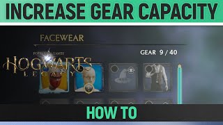 Hogwarts Legacy - How to Increase Gear Storage Capacity