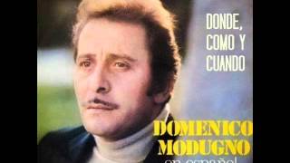 Musik-Video-Miniaturansicht zu Dónde, Cómo Y Cuándo (Dove, Come E Quando) Songtext von Domenico Modugno