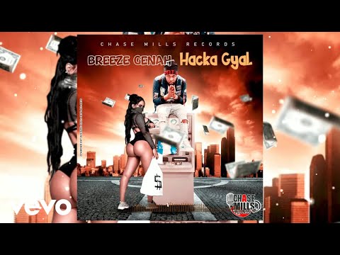 Breeze Genah - Hacka Gyal (Official Audio)