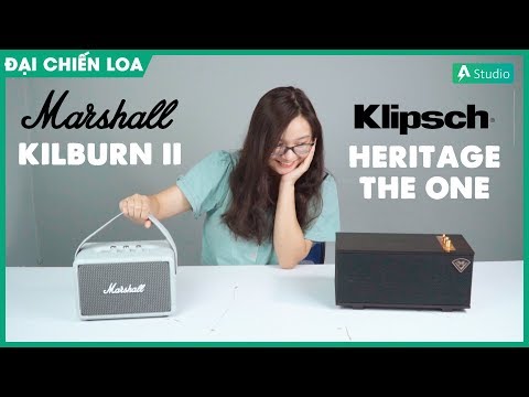  [Đại Chiến Loa] Marshall Kilburn vs Klipsch Heritage The One| Loa nào hơn ???? 