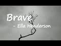 Ella Henderson – Brave Lyrics