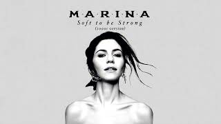 Soft To Be Strong (2000s Version) - MARINA