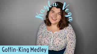 Goffin-King Medley -  Kayla Vega