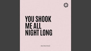 You Shook Me All Night Long (House)