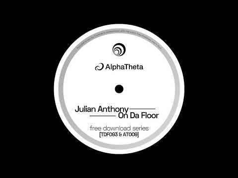 Julian Anthony - On Da Floor [TFD093 & AT009]