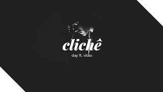 Clichê - DAY feat. VITÃO (Letra/Legendado)