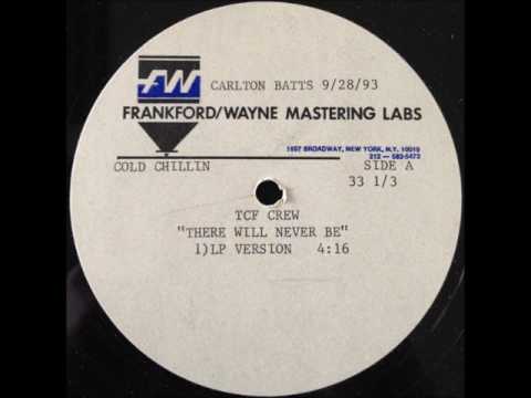 T.C.F. Crew - There Will Never Be