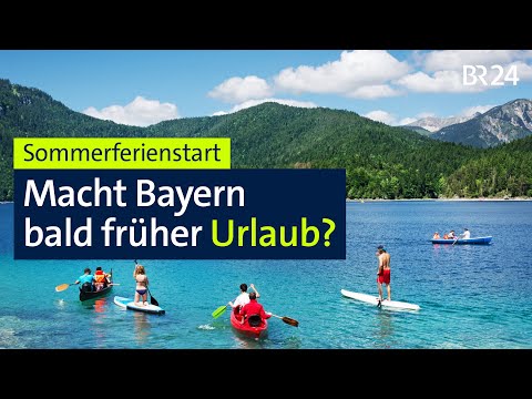 Sommerferienstart: Macht Bayern bald früher Urlaub? | BR24