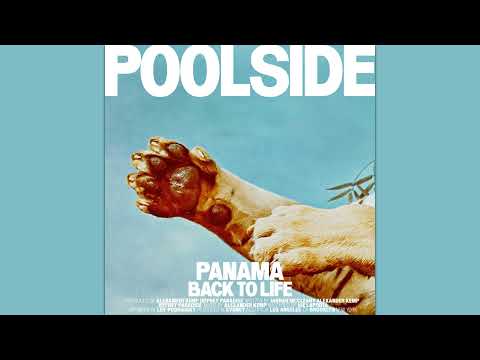 Back To Life - Poolside & Panama