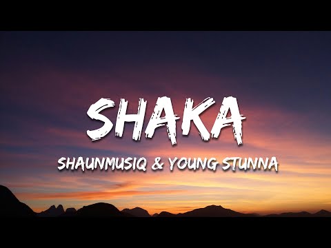 ShaunMusiq & FTears - Shaka feat. DJ Maphorisa (Lyrics)