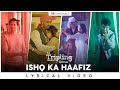 Ishq Ka Haafiz Lyrical Video | Tripling S2 | Nilotpal Bora | Hussain Haidry