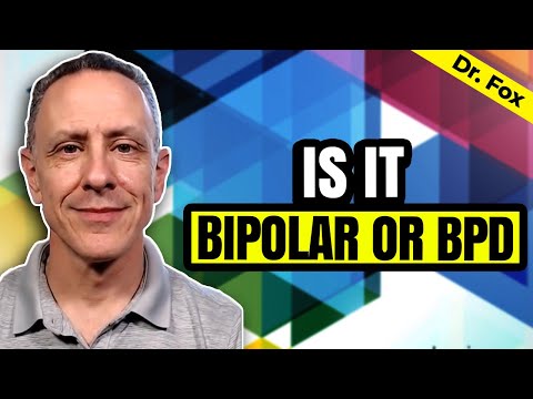 Differences and Similarities: Bipolar Disorder and Borderline Personality Disorder | Dr. Daniel Fox