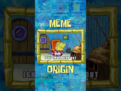Spongebob Ight Imma Head Out - Original Source Video