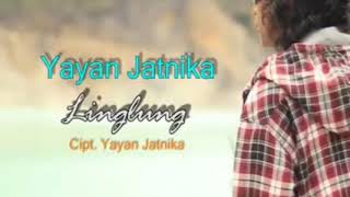 Download lagu Linglung by yayan jatnika MENYAYAT HATI mp3