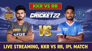 🔴Live IPL 2022  Live Streaming  KKR vs Rajasthan Royals  Live Stream | Cricket22- Kaun Jeetega?