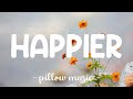 Happier - Olivia Rodrigo (Lyrics) 🎵