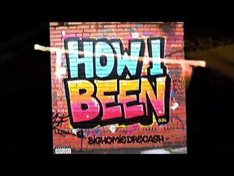 Big Homie DreCash - How I Been (Audio)