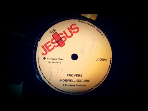 Morwell Esquire - Proverb / Natty Jessus Band - Proverb Version 7
