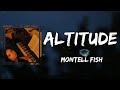Montell Fish - Altitude (Lyrics)